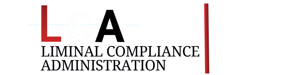 LCA - Liminal Compliance Administration